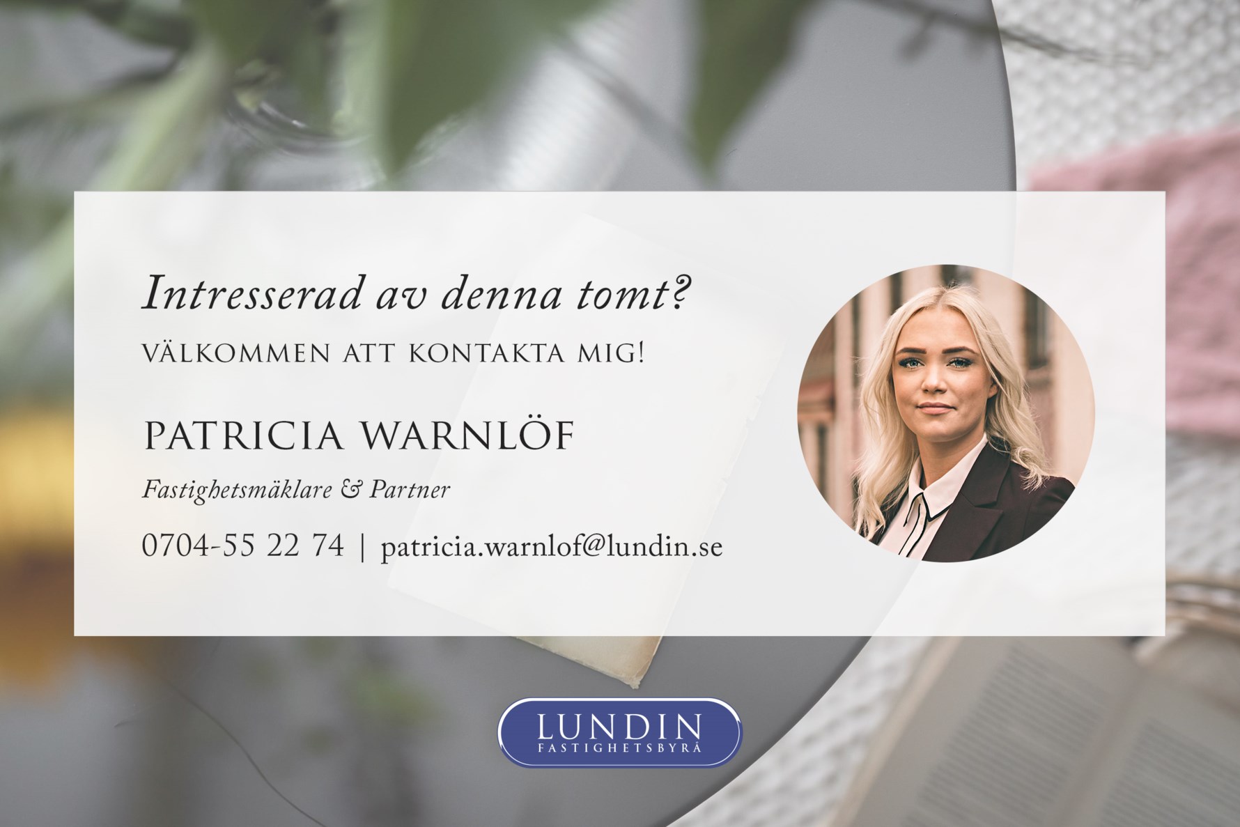 Välkommen att kontakta Patricia gällande denna tomt